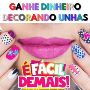 CURSO COMPLETO : GANHE DINHEIRO DECORANDO UNHAS